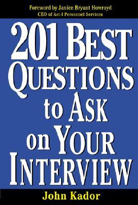 201 Best Questions to Ask on Your Interview - John Kador Image