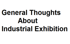 General Thoughts About Industrial Exhibition