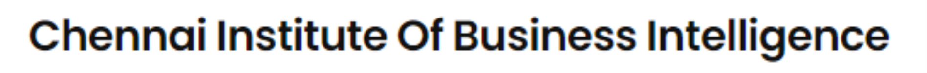 Chennai Institute Of Business Intelligence - Chennai