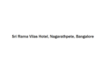 Sri Rama Vilas Hotel - Nagarathpete - Bangalore