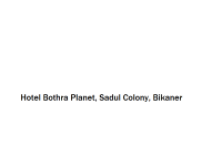Hotel Bothra Planet - Sadul Colony - Bikaner