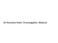 Sri Kumaran Hotel - Tirumangalam - Madurai