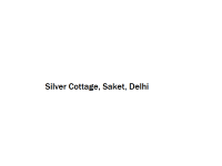 Silver Cottage - Saket - Delhi
