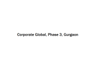 Corporate Global - Phase 3 - Gurgaon