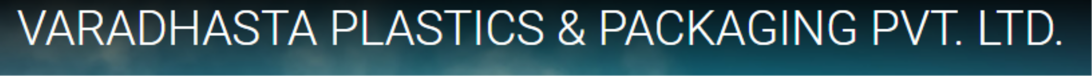 Varadhasta Plastics and Packaging Pvt Ltd