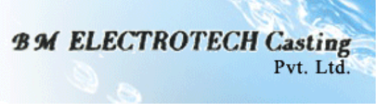 Vikas Engineers & BM Electrotech Casting Pvt Ltd