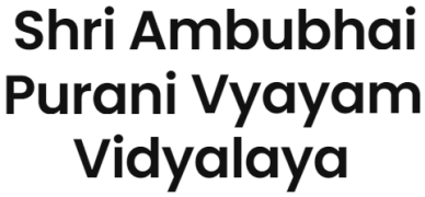 Shri Ambubhai Purani Vyayam Vidyalaya - Kankaria - Ahmedabad