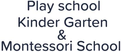 Play school , Kinder Garten & Montessori School - Anna Nagar - Chennai