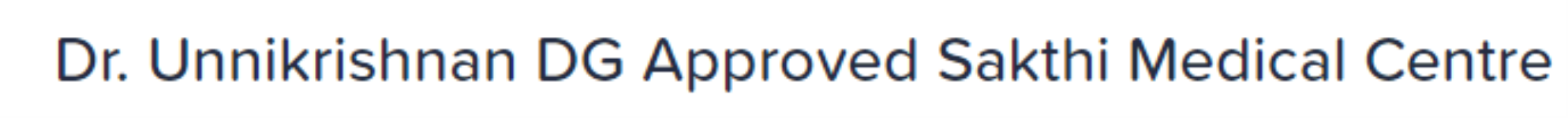 Dr. Unnikrishnan DG Approved Sakthi Medical Centre - Kochi