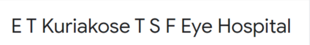 E T Kuriakose T S F Eye Hospital - Kochi