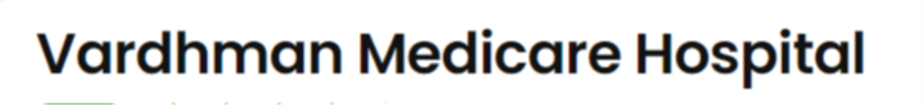 Vardhman Medicare Hospital - Hoshangabad - Bhopal