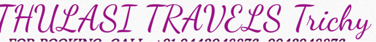 Thulasi Travels & Tours - Trichy