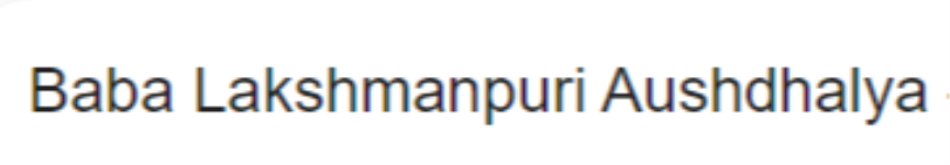 Baba Lakshmanpuri Aushdhalya - Rohtak
