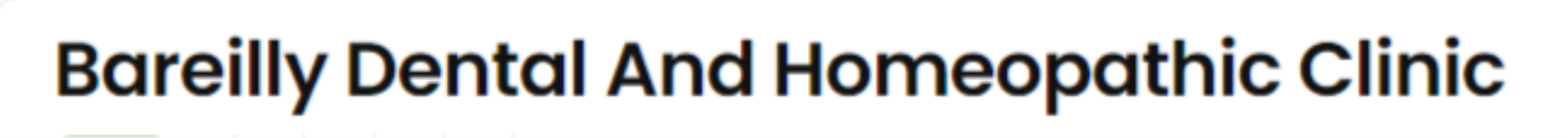 Bareilly Dental And Homoeopathic Clinic - Bareilly