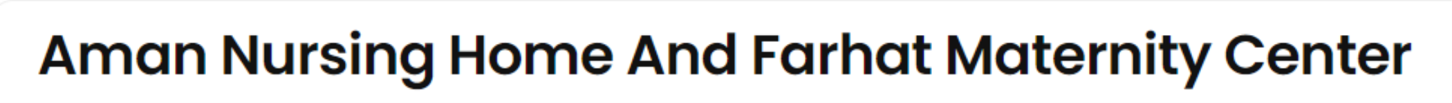 Aman Nursing Home And Farhat Maternity Center - Bareilly