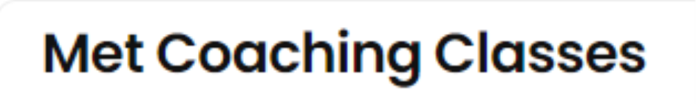 Met Coaching Classes - Mayur Vihar - Kota