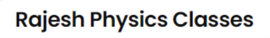 Rajesh Physics Classes - Dadabari - Kota
