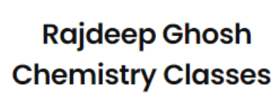 Rajdeep Ghosh Chemistry Classes - Ashokgarh - Kolkata