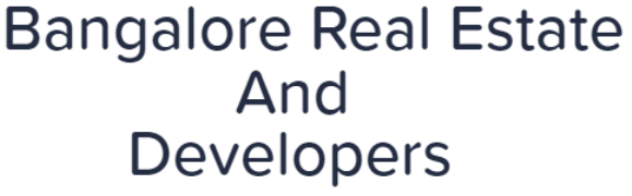 Bangalore Real Estate And Developers - Bangalore