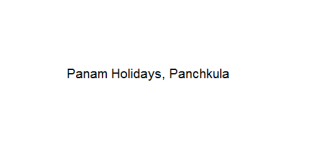 Panam Holidays - Panchkula