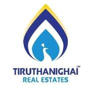 Tiruthanighai Real Estates - Chennai