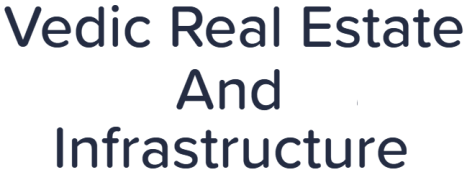 Vedic Real Estate And Infrastructure - Gurugram