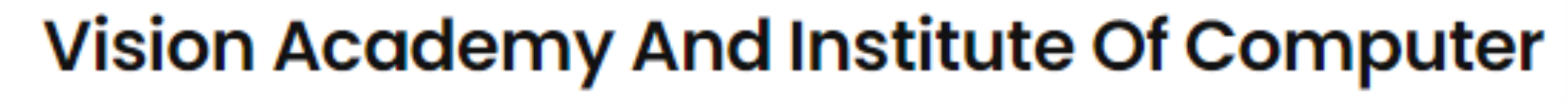 Vision Academy And Institute Of Computer - Raj Nagar Loni - Ghaziabad