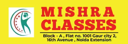 Mishra Classes - Gaur City 2 - Noida