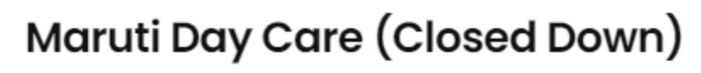 Maruti Day Care - New Colony - Gurugram