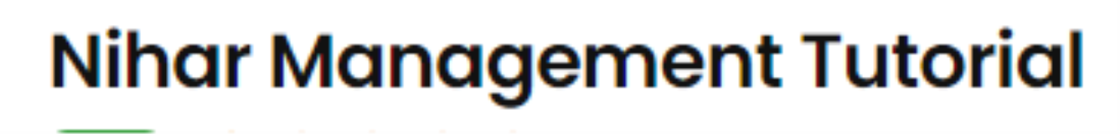 Nihar Management Tutorial - Palam VIhar - Gurugram