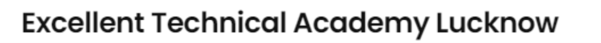 Excellent Technical Academy - Indira Nagar - Lucknow