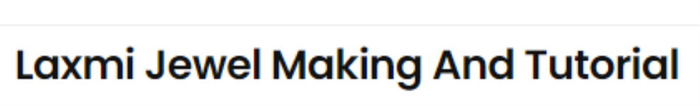 Laxmi Jewel Making And Tutorial - Mandi Mohalla - Mysore