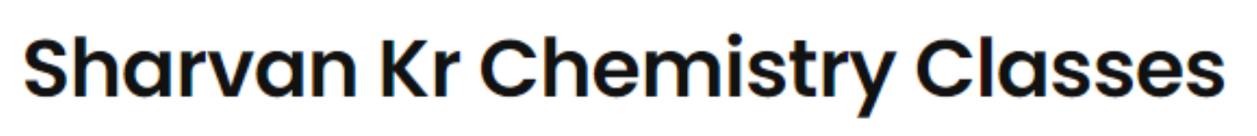 Sharvan Kr Chemistry Classes - Bahadurpur - Patna