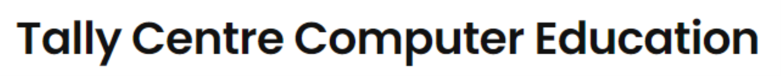 Tally Centre Computer Education - Kankarbagh - Patna