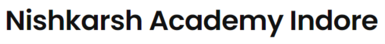 Nishkarsh Academy - Bhawar Kuan - Indore