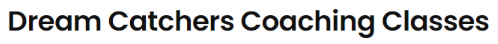 Dream Catchers Coaching Classes - Bijalpur - Indore