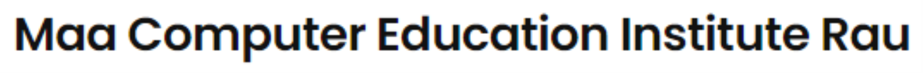 Maa Computer Education Institute - Rau - Indore