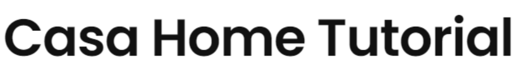 Casa Home Tutorial - Sudama Nagar - Indore