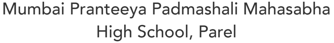 Mumbai Pranteeya Padmashali Mahasabha High School - Parel - Mumbai