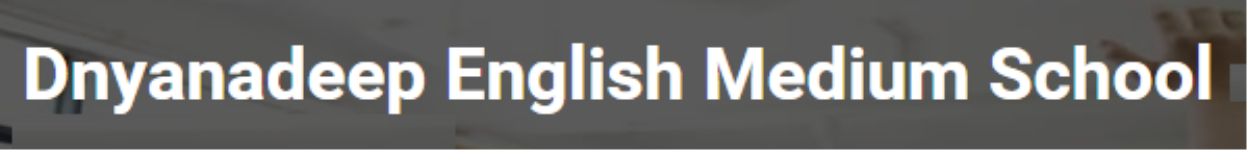 Dnyandeep English Medium School - Vadgaon Budruk - Pune