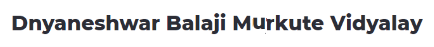 Dnyaneshwar Balaji Murkute High School - Aundh - Pune