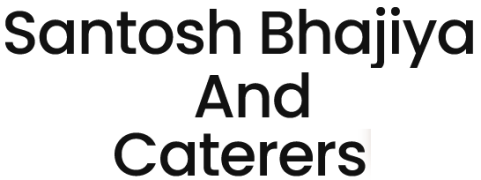 Santosh Bhajiya And Caterers - Rajkot