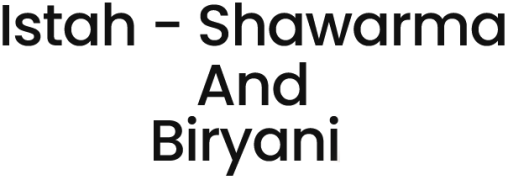 Istah - Shawarma & Biryani - Koramangala - Bangalore