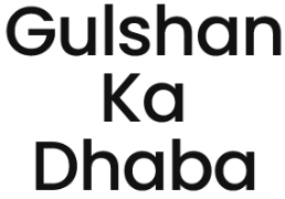 Gulshan Ka Dhaba - Koramangala - Bangalore