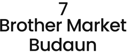 7 Brother Market Budaun - Budaun - Kanpur