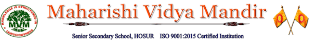 Maharishi Vidya Mandir - MVM Hosur - Hosur - Chennai