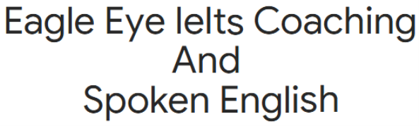 Eagle Eye Ielts Coaching And Spoken English - Sector 2 - Gandhinagar