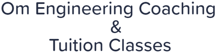 Om Engineering Coaching & Tuition Classes - Kalol - Gandhinagar