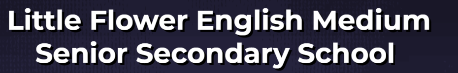 Little Flower English Medium Senior Secondary School - Karuvanchal - Kannur