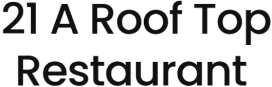 21 A Roof Top Restaurant - Dandia Bazar - Vadodara